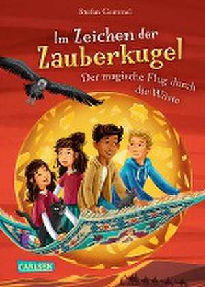 Im Zeichen der Zauberkugel 8: Der magische Flug durch die Wüste de Stefan Gemmel