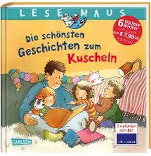 LESEMAUS Sonderbände: Die schönsten Geschichten zum Kuscheln de Anna Wagenhoff