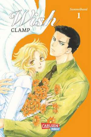 Wish - Sammelband-Edition 01 de Clamp