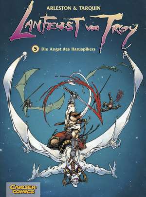 Lanfeust von Troy 05: Die Angst des Haruspikers de Scotch Arleston