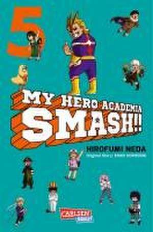 My Hero Academia Smash 5 de Kohei Horikoshi