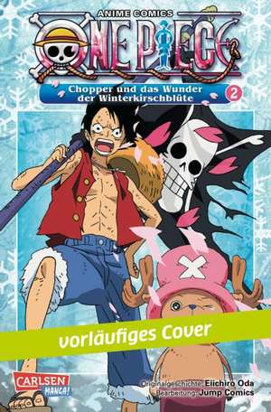 One Piece: Chopper und das Wunder der Winterkirschblüte 02 de Eiichiro Oda