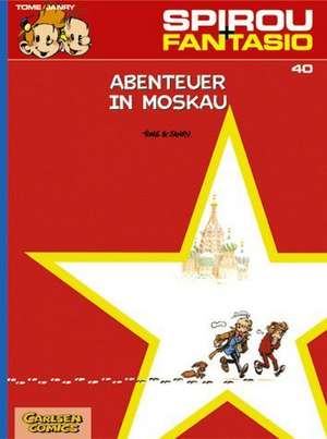 Spirou und Fantasio 40. Abenteuer in Moskau de Tome