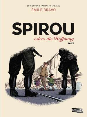 Spirou und Fantasio Spezial 34: Spirou oder: die Hoffnung 3 de Émile Bravo