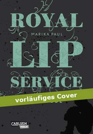 Royal Lip Service 02: Royal Lip Service - Solitude de Marika Paul