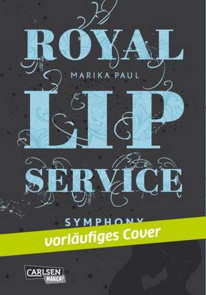 Royal Lip Service 03 de Marika Paul