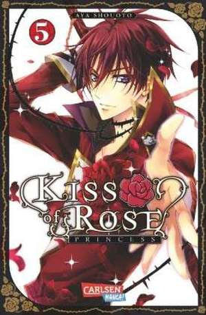 Kiss of Rose Princess 05 de Aya Shouoto