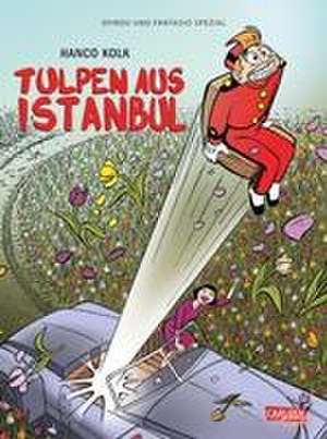 Spirou und Fantasio Spezial 40: Tulpen aus Istanbul de Hanco Kolk