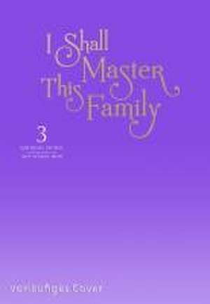 I Shall Master This Family 3 de Roah Kim