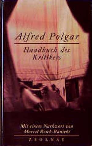 Handbuch des Kritikers de Alfred Polgar