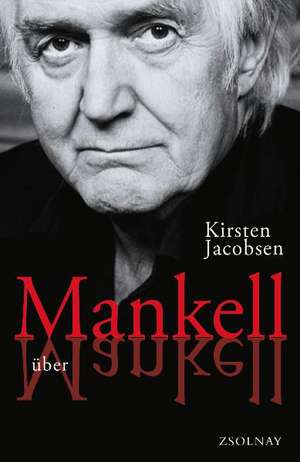 Mankell über Mankell de Kirsten Jacobsen