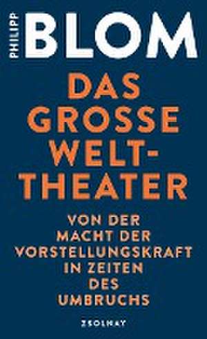 Das große Welttheater de Philipp Blom