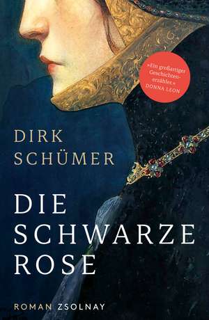 Die schwarze Rose de Dirk Schümer