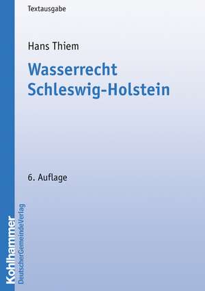 Wasserrecht Schleswig-Holstein de Hans Thiem