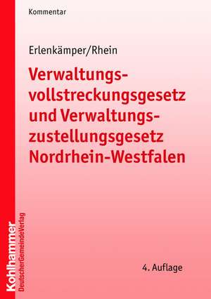 Verwaltungsvollstreckungsgesetz und Verwaltungszustellungsgesetz Nordrhein-Westfalen de Friedel Erlenkämper