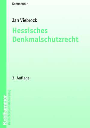 Hessisches Denkmalschutzrecht de Jan Nikolaus Viebrock