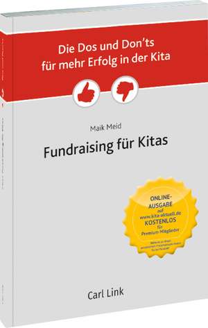 Die Dos und Don'ts für mehr Erfolg in der Kita - Fundraising in der Kita de Maik Meid