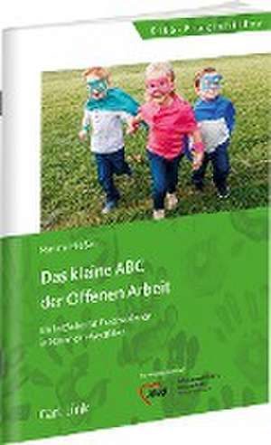 Das kleine ABC der Offenen Arbeit de Martina Mießen