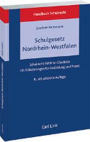 Schulgesetz Nordrhein-Westfalen de Joachim Fehrmann