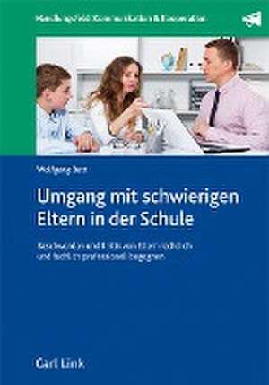 Umgang mit schwierigen Eltern in der Schule de Wolfgang Bott