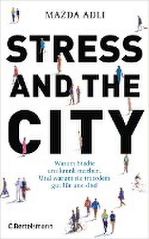 Stress and the City de Mazda Adli