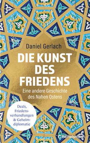 Die Kunst des Friedens de Daniel Gerlach