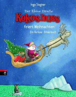 Der kleine Drache Kokosnuss feiert Weihnachten de Ingo Siegner