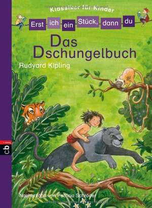 Erst ich ein Stück, dann du! Klassiker - Das Dschungelbuch de Patricia Schröder