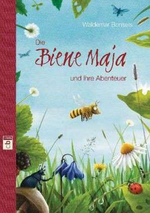 Die Biene Maja und ihre Abenteuer de Waldemar Bonsels