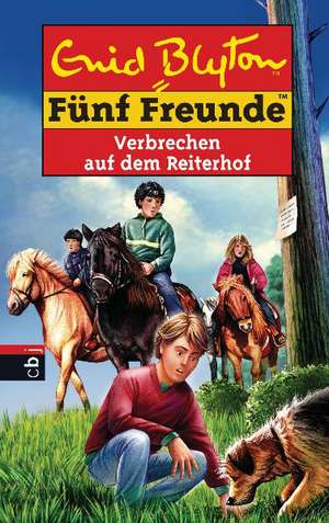 Fünf Freunde 68 - Verbrechen auf dem Reiterhof de Enid Blyton