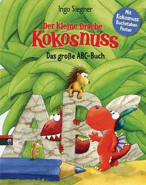 Der kleine Drache Kokosnuss - Das große ABC-Buch de Ingo Siegner