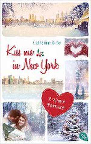 Kiss me in New York de Catherine Rider