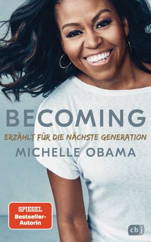 BECOMING - Erzählt für die nächste Generation de Michelle Obama