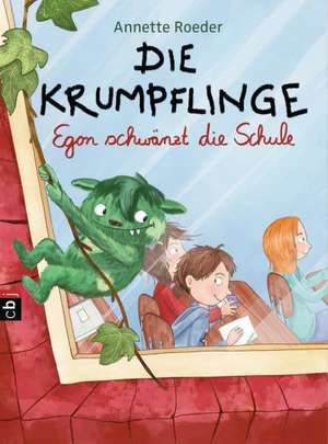 Die Krumpflinge 03 - Egon schwänzt die Schule de Annette Roeder