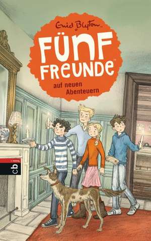 Fünf Freunde 02. Fünf Freunde auf neuen Abenteuern de Enid Blyton