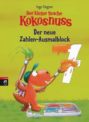 Der kleine Drache Kokosnuss - Der neue Zahlen-Ausmalblock de Ingo Siegner