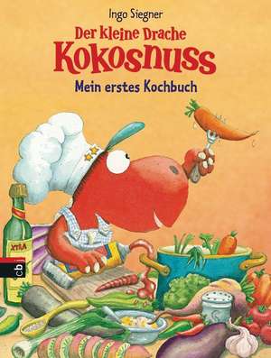 Der kleine Drache Kokosnuss - Mein erstes Kochbuch de Ingo Siegner