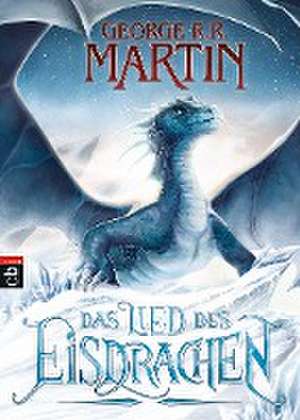 Das Lied des Eisdrachen de George R. R. Martin