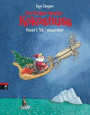 Der kleine Drache Kokosnuss feiert Weihnachten de Ingo Siegner