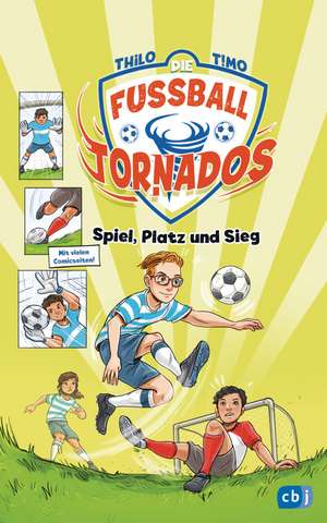 Die Fußball-Tornados - Spiel, Platz und Sieg de Thilo