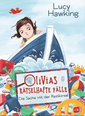 Olivias rätselhafte Fälle - Die Sache mit der Plastikinsel de Lucy Hawking