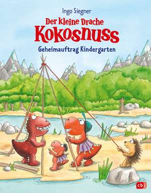 Der kleine Drache Kokosnuss - Geheimauftrag Kindergarten de Ingo Siegner