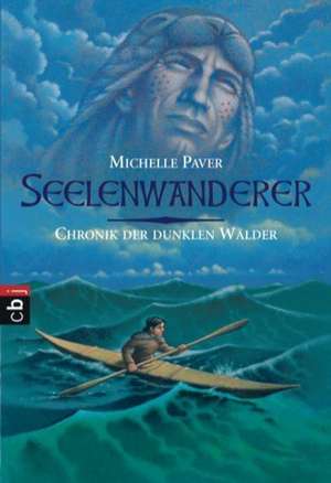 Chronik der dunklen Wälder - Seelenwanderer de Michelle Paver