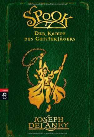 Spook 04 - Der Kampf des Geisterjägers de Joseph Delaney