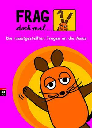 Frag doch mal ... die Maus! de Antje von Stemm