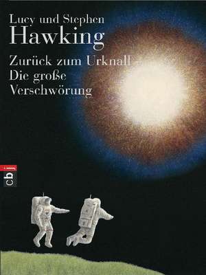 Zurück zum Urknall - Die große Verschwörung de Stephen Hawking