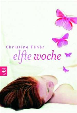 Elfte Woche de Christine Fehér