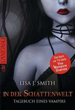 Tagebuch eines Vampirs 04. In der Schattenwelt de Lisa J. Smith