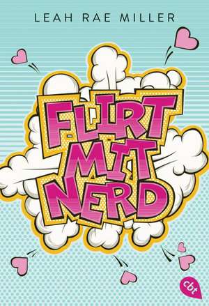 Flirt mit Nerd de Leah Rae Miller