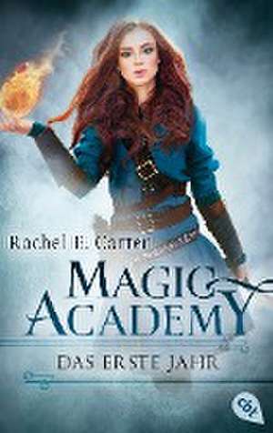 Magic Academy 1 - Das erste Jahr de Rachel E. Carter